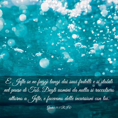 Picture 03 - Giudici 11:3 RIV - E Jefte se ne fuggì lungi dai suoi fratelli e si - Bible Verse Picture