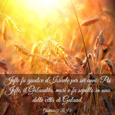 Picture 03 - Giudici 12:7 RIV - Jefte fu giudice d’Israele per sei anni. Poi - Bible Verse Picture