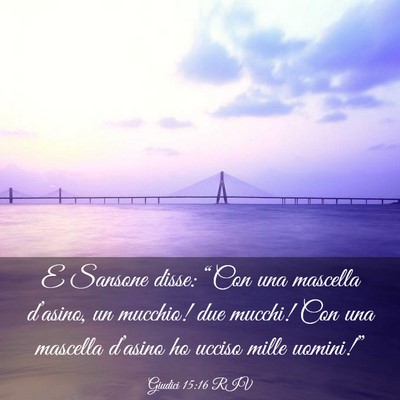 Picture 03 - Giudici 15:16 RIV - E Sansone disse: “Con una mascella d’asino, - Bible Verse Picture