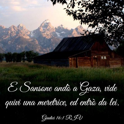 Picture 03 - Giudici 16:1 RIV - E Sansone andò a Gaza, vide quivi una meretrice, - Bible Verse Picture