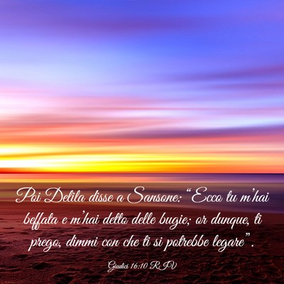 Picture 03 - Giudici 16:10 RIV - Poi Delila disse a Sansone: “Ecco tu m’hai - Bible Verse Picture