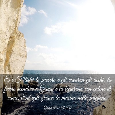 Picture 03 - Giudici 16:21 RIV - E i Filistei lo presero e gli cavaron gli occhi; - Bible Verse Picture
