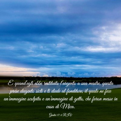 Picture 03 - Giudici 17:4 RIV - E quand’egli ebbe restituito l’argento a sua - Bible Verse Picture