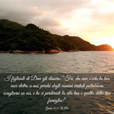 Picture 03 - Giudici 18:25 RIV - I figliuoli di Dan gli dissero: “Fa’ che non - Bible Verse Picture