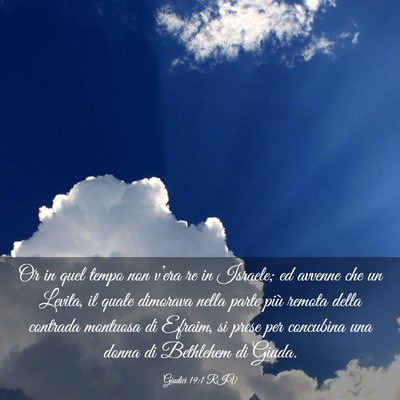Picture 03 - Giudici 19:1 RIV - Or in quel tempo non v’era re in Israele; ed - Bible Verse Picture
