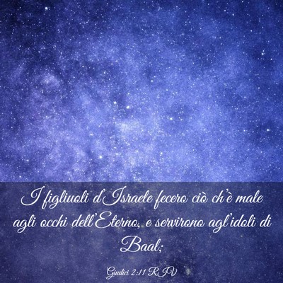 Picture 03 - Giudici 2:11 RIV - I figliuoli d’Israele fecero ciò ch’è male - Bible Verse Picture