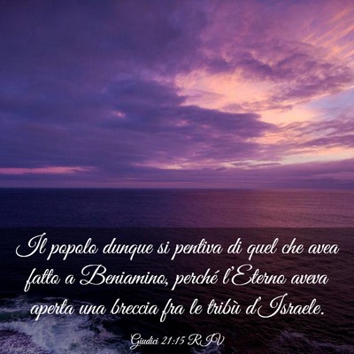 Picture 03 - Giudici 21:15 RIV - Il popolo dunque si pentiva di quel che avea - Bible Verse Picture