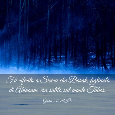 Picture 03 - Giudici 4:12 RIV - Fu riferito a Sisera che Barak, figliuolo di - Bible Verse Picture