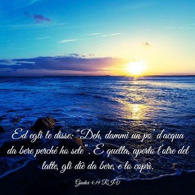 Picture 03 - Giudici 4:19 RIV - Ed egli le disse: “Deh, dammi un po’ - Bible Verse Picture