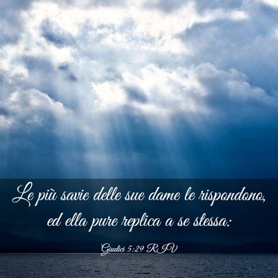 Picture 03 - Giudici 5:29 RIV - Le più savie delle sue dame le rispondono, ed - Bible Verse Picture