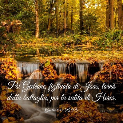 Picture 03 - Giudici 8:13 RIV - Poi Gedeone, figliuolo di Joas, tornò dalla - Bible Verse Picture