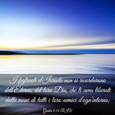 Picture 03 - Giudici 8:34 RIV - I figliuoli d’Israele non si ricordarono - Bible Verse Picture