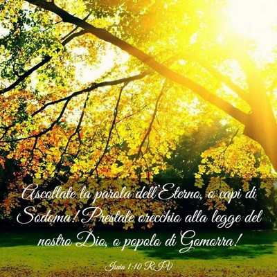 Picture 03 - Isaia 1:10 RIV - Ascoltate la parola dell’Eterno, o capi di - Bible Verse Picture