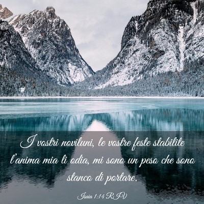Picture 03 - Isaia 1:14 RIV - I vostri noviluni, le vostre feste stabilite - Bible Verse Picture