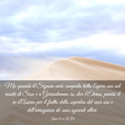Picture 03 - Isaia 10:12 RIV - Ma quando il Signore avrà compiuta tutta - Bible Verse Picture