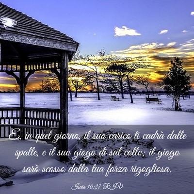 Picture 03 - Isaia 10:27 RIV - E, in quel giorno, il suo carico ti cadrà dalle - Bible Verse Picture