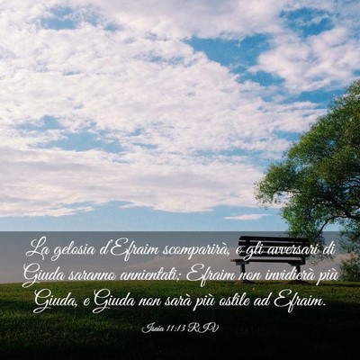 Picture 03 - Isaia 11:13 RIV - La gelosia d’Efraim scomparirà, e gli - Bible Verse Picture