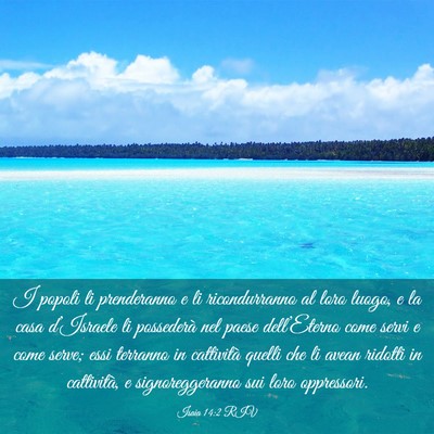Picture 03 - Isaia 14:2 RIV - I popoli li prenderanno e li ricondurranno al - Bible Verse Picture