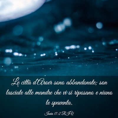 Picture 03 - Isaia 17:2 RIV - Le città d’Aroer sono abbandonate; son - Bible Verse Picture