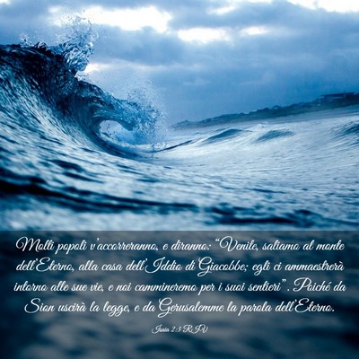 Picture 03 - Isaia 2:3 RIV - Molti popoli v’accorreranno, e diranno: - Bible Verse Picture