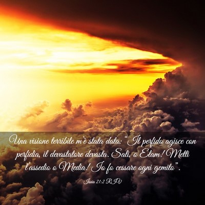 Picture 03 - Isaia 21:2 RIV - Una visione terribile m’è stata data: “Il - Bible Verse Picture