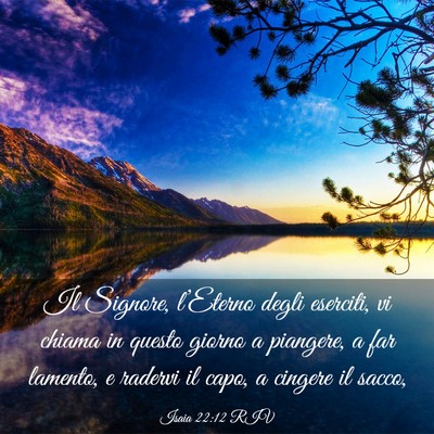 Picture 03 - Isaia 22:12 RIV - Il Signore, l’Eterno degli eserciti, vi chiama - Bible Verse Picture