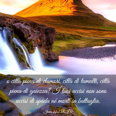 Picture 03 - Isaia 22:2 RIV - o città piena di clamori, città di tumulti, - Bible Verse Picture