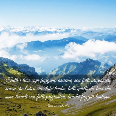 Picture 03 - Isaia 22:3 RIV - Tutti i tuoi capi fuggono assieme, son fatti - Bible Verse Picture