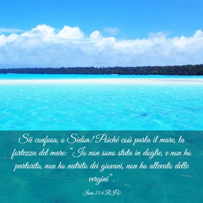 Picture 03 - Isaia 23:4 RIV - Sii confusa, o Sidon! Poiché così parla il - Bible Verse Picture