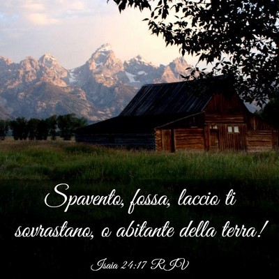 Picture 03 - Isaia 24:17 RIV - Spavento, fossa, laccio ti sovrastano, o abitante - Bible Verse Picture