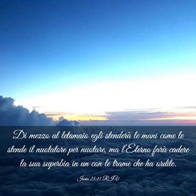 Picture 03 - Isaia 25:11 RIV - Di mezzo al letamaio egli stenderà le mani come - Bible Verse Picture
