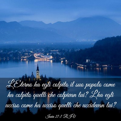 Picture 03 - Isaia 27:7 RIV - L’Eterno ha egli colpito il suo popolo come ha - Bible Verse Picture
