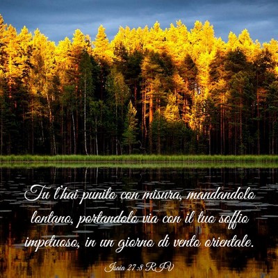 Picture 03 - Isaia 27:8 RIV - Tu l’hai punito con misura, mandandolo lontano, - Bible Verse Picture