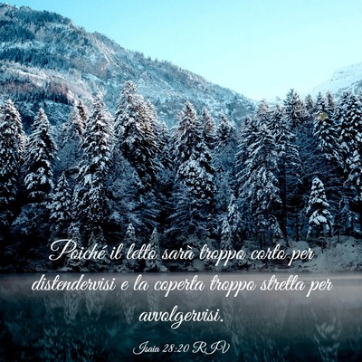 Picture 03 - Isaia 28:20 RIV - Poiché il letto sarà troppo corto per - Bible Verse Picture