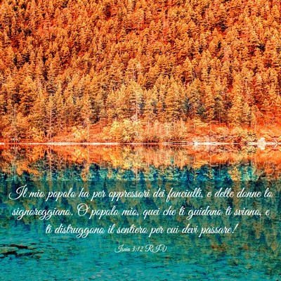 Picture 03 - Isaia 3:12 RIV - Il mio popolo ha per oppressori dei fanciulli, e - Bible Verse Picture