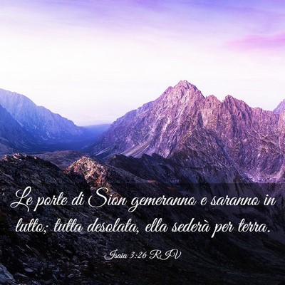Picture 03 - Isaia 3:26 RIV - Le porte di Sion gemeranno e saranno in lutto; - Bible Verse Picture