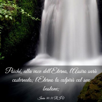 Picture 03 - Isaia 30:31 RIV - Poiché, alla voce dell’Eterno, l’Assiro - Bible Verse Picture