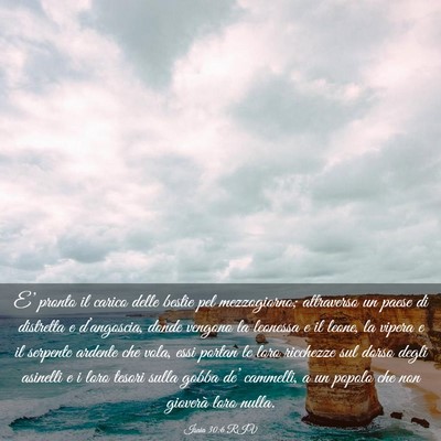 Picture 03 - Isaia 30:6 RIV - E’ pronto il carico delle bestie pel - Bible Verse Picture