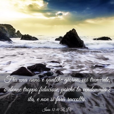Picture 03 - Isaia 32:10 RIV - Fra una anno e qualche giorno, voi tremerete, o - Bible Verse Picture