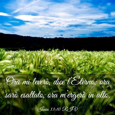 Picture 03 - Isaia 33:10 RIV - Ora mi leverò, dice l’Eterno; ora sarò - Bible Verse Picture