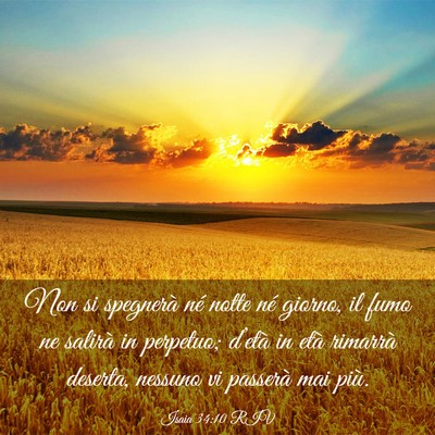 Picture 03 - Isaia 34:10 RIV - Non si spegnerà né notte né giorno, il fumo ne - Bible Verse Picture