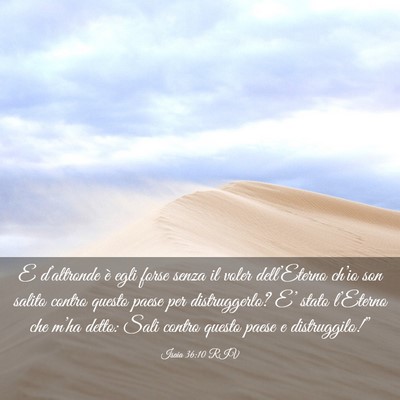 Picture 03 - Isaia 36:10 RIV - E d’altronde è egli forse senza il voler - Bible Verse Picture