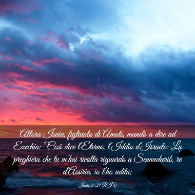 Picture 03 - Isaia 37:21 RIV - Allora Isaia, figliuolo di Amots, mandò a dire - Bible Verse Picture