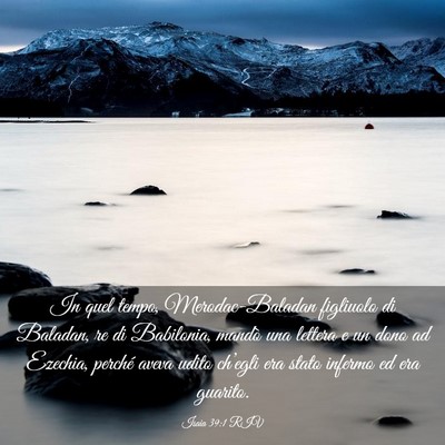 Picture 03 - Isaia 39:1 RIV - In quel tempo, Merodac-Baladan figliuolo di - Bible Verse Picture