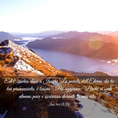 Picture 03 - Isaia 39:8 RIV - Ed Ezechia disse a Isaia: “La parola - Bible Verse Picture