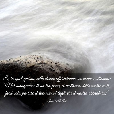 Picture 03 - Isaia 4:1 RIV - E, in quel giorno, sette donne afferreranno un - Bible Verse Picture