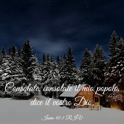 Picture 03 - Isaia 40:1 RIV - Consolate, consolate il mio popolo, dice il - Bible Verse Picture
