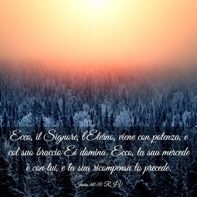 Picture 03 - Isaia 40:10 RIV - Ecco, il Signore, l’Eterno, viene con potenza, - Bible Verse Picture