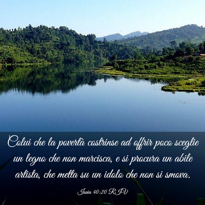 Picture 03 - Isaia 40:20 RIV - Colui che la povertà costrinse ad offrir poco - Bible Verse Picture
