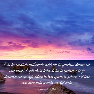 Picture 03 - Isaia 41:2 RIV - Chi ha suscitato dall’oriente colui che la - Bible Verse Picture